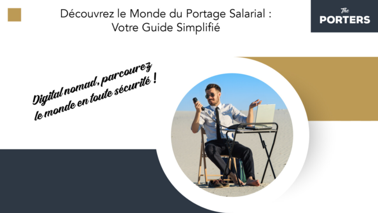 Découvrez le Monde du Portage Salarial : Votre Guide Simplifié